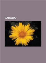 Sahabah 'Abd Allah Ibn 'Amr Ibn Al-'As, 'Abd Allah Ibn Rawahah, Abbad Ibn Bishr, Abd-Allah Ibn Jahsh, Abd-Allah Ibn Ubayy, Abd,1156073537,9781156073537