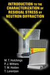 Introduction to the Characterization of Residual Stress by Neutron Diffraction 1st Edition,0415310008,9780415310000