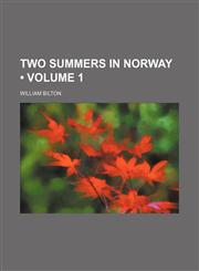 Two Summers in Norway (Volume 1),1459013050,9781459013056