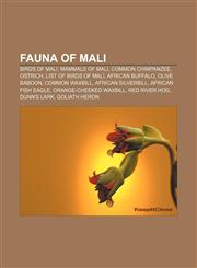 Fauna of Mali Birds of Mali, Mammals of Mali, Common Chimpanzee, Ostrich, List of birds of Mali, African buffalo, Olive baboon, Common Waxbill,1157830242,9781157830245