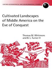 Cultivated Landscapes of Middle America on the Eve of Conquest,0199244537,9780199244539