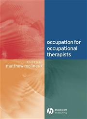 Occupation for Occupational Therapists 1st Edition,140510533X,9781405105330
