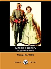 Kincaid's Battery (Illustrated Edition) (Dodo Press),1406512117,9781406512113