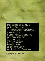 De tempore, quo prior Pauli ad Timotheum epsitola exarata sit, commentationem, praemissa de authenti,1110714718,9781110714711