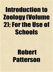 Introduction to Zoology (Volume 2); For the Use of Schools,1152342428,9781152342422