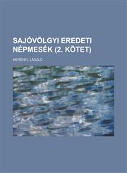 Sajóvölgyi eredeti népmesék (2. kötet),1236693868,9781236693860