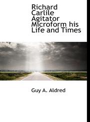 Richard Carlile Agitator Microform his Life and Times,1117505049,9781117505046