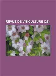 Revue de Viticulture (28 ),1234546469,9781234546465