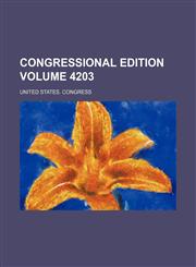Congressional edition Volume 4203,1231117710,9781231117712