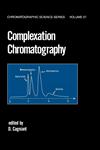 Complexation Chromatography,0824785770,9780824785772