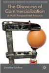 The Discourse of Commercialization A Multi-perspectived Analysis,0230579116,9780230579118