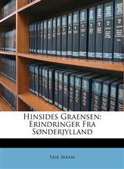 Hinsides Graensen Erindringer Fra Sønderjylland,1147906157,9781147906158