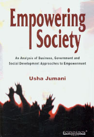 Empowering Society An Analysis of Business, Government and Social Development Approaches to Empowerment 1st Edition,8175963174,9788175963177
