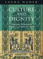 Culture and Dignity Dialogues Between the Middle East and the West,1118319001,9781118319000