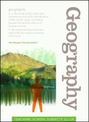 Geography: Teaching School Subjects 11-19 (Teaching School Subject 11-19),0415321115,9780415321112