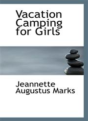 Vacation Camping for Girls,1116851172,9781116851175