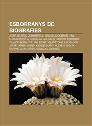 Esborranys de biografies Josip Jelačić, John Rawls, Jean-Luc Godard, Jan Lukasiewicz, Ali Abdallah al-Salih, Robert Edwards, Claude Berri,1232748137,9781232748137