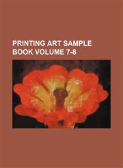 Printing art sample book Volume 7-8,115848397X,9781158483976