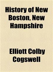 History of New Boston, New Hampshire,1151054208,9781151054203