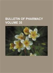 Bulletin of pharmacy Volume 35,1130305171,9781130305173