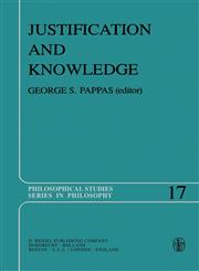 Justification and Knowledge New Studies in Epistemology,9027710236,9789027710239