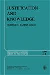 Justification and Knowledge New Studies in Epistemology,9027710236,9789027710239