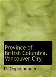 Province of British Columbia. Vancouver Ciry,,1140322206,9781140322207