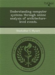 Understanding computer systems through online analysis of architecture-level events.,1244071501,9781244071506