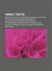 Hindu texts Kama Sutra, Sūtra, Upanishads, Ramayana, Dyaus Pita, Sri, Vishnu sahasranama, Bhagavad Gita, Ramcharitmanas, Vedas, Sritattvanidhi,1156951178,9781156951170