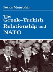 The Greek-Turkish Relationship and NATO,0714654361,9780714654362