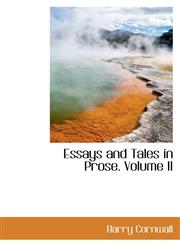 Essays and Tales in Prose. Volume II,110306715X,9781103067152