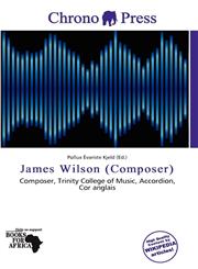James Wilson (Composer),620006301X,9786200063014