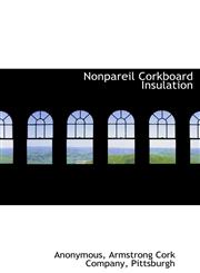 Nonpareil Corkboard Insulation,1115700057,9781115700054