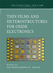 Thin Films and Heterostructures for Oxide Electronics,0387258027,9780387258027