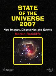 State of the Universe 2007 New Images, Discoveries, and Events 1st Edition,0387341781,9780387341781