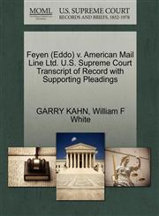 Feyen (Eddo) v. American Mail Line Ltd. U.S. Supreme Court Transcript of Record with Supporting Pleadings,1270641832,9781270641834