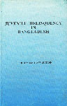 Juvenile Delinquency in Bangladesh 1st Edition