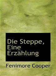 Die Steppe, Eine Erzählung,1117528766,9781117528762