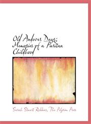 Old Andover Days; Memories of a Puritan Childhood,1140279130,9781140279136