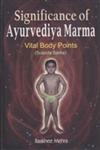 Significance of Ayurvediya Marma Vital Body Points : Based on Susruta Sarira 1st Published,8189973517,9788189973513