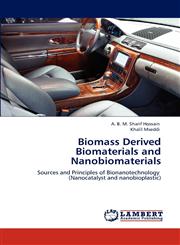 Biomass Derived Biomaterials and Nanobiomaterials,3848430681,9783848430680