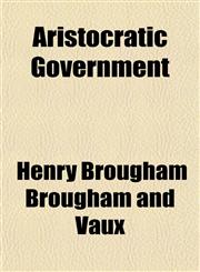 Aristocratic Government,1151899097,9781151899095