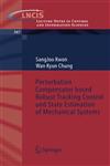 Perturbation Compensator based Robust Tracking Control and State Estimation of Mechanical Systems,3540220771,9783540220770
