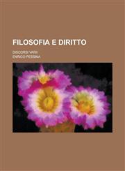 Filosofia E Diritto; Discorsi Varii,1153559889,9781153559881