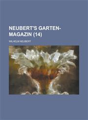 Neubert's Garten-Magazin (14 ),123433190X,9781234331900