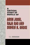 A Critical Study of Novels of Arun Joshi, Raja Rao and Sudhin N. Ghose,8171567746,9788171567744