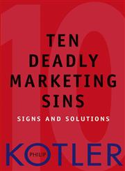 Ten Deadly Marketing Sins Signs and Solutions,0471650226,9780471650225