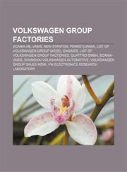 Volkswagen Group factories Scania AB, Vabis, New Stanton, Pennsylvania, List of Volkswagen Group diesel engines,1157618294,9781157618294