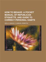 How to Behave,1153798816,9781153798815