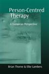 Person-Centred Therapy A European Perspective,0761951555,9780761951551